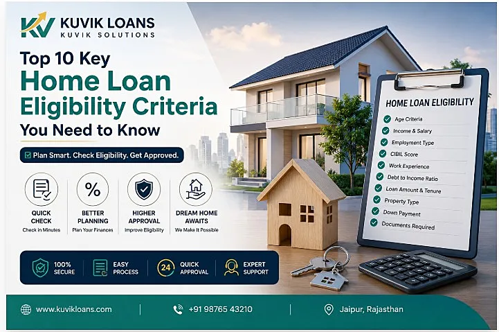 Top 10 Key Home Loan Eligibility Criteria You Need to Know